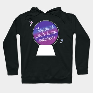 Support your local witches Hoodie